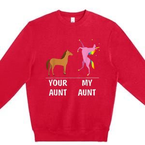 Your Aunt Horse My Aunt Unicorn Funny Premium Crewneck Sweatshirt