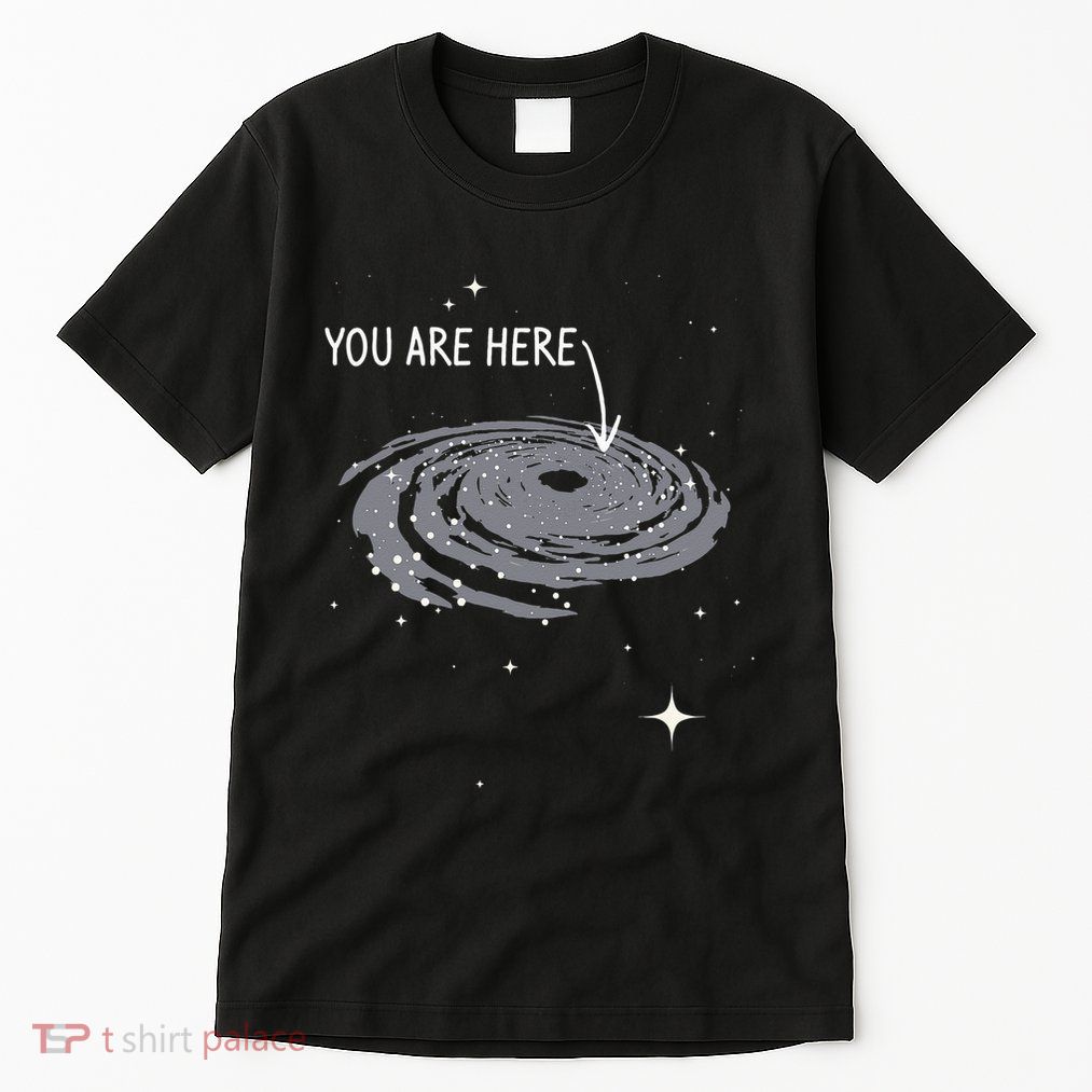You Are Here Astronomy Galaxy Astronomer Science Fan Tall T-Shirt