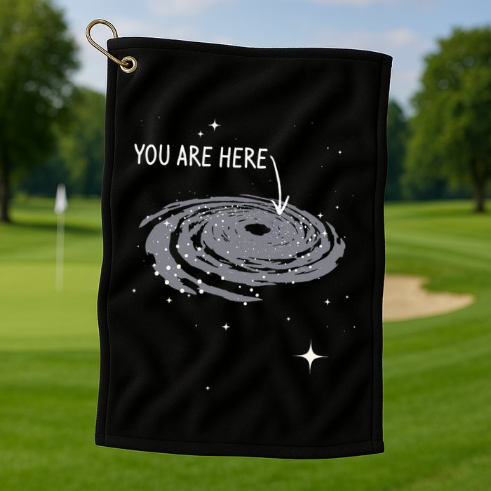 You Are Here Astronomy Galaxy Astronomer Science Fan Golf Towel