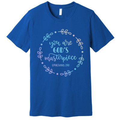 You Are His Masterpiece Bible Quote Religious Belief Design Gift Premium T-Shirt