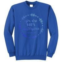 You Are His Masterpiece Bible Quote Religious Belief Design Cute Gift Tall Sweatshirt