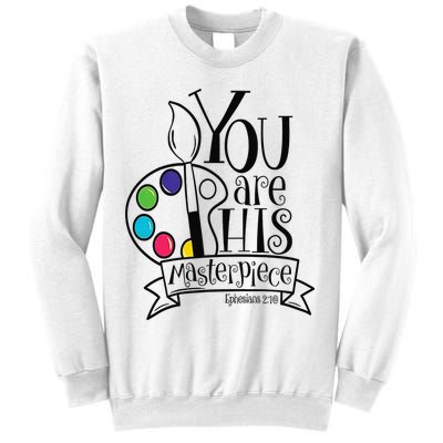 You Are His Masterpiece Christian Sweatshirt