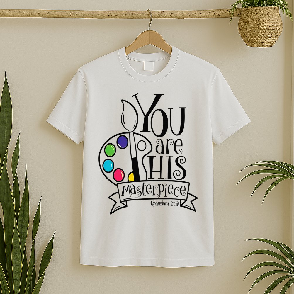 You Are His Masterpiece Christian T-Shirt