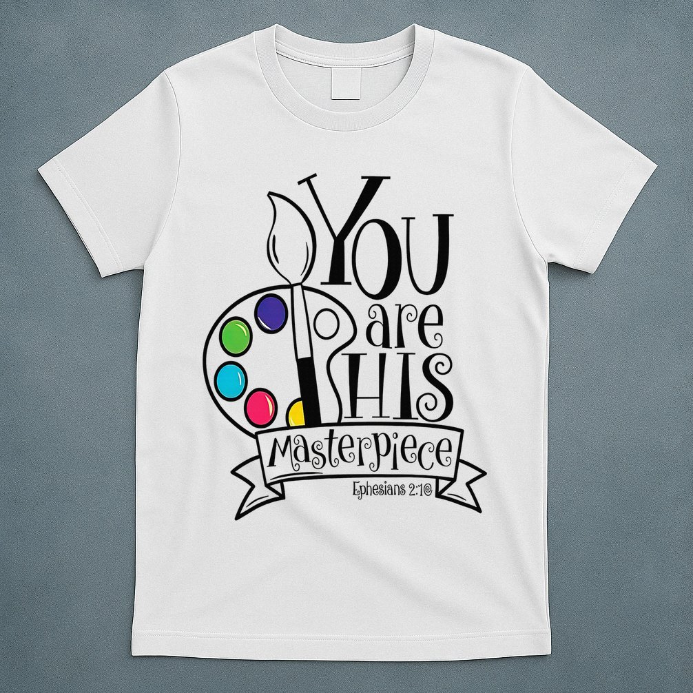 You Are His Masterpiece Christian T-Shirt