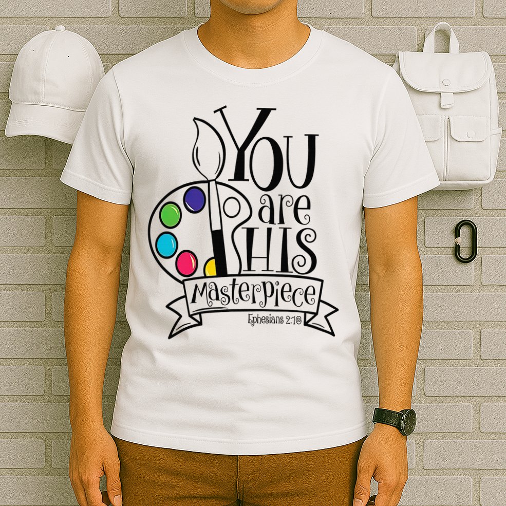 You Are His Masterpiece Christian T-Shirt