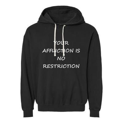 Your Affliction Is No Restrictionin Spirational Garment-Dyed Fleece Hoodie