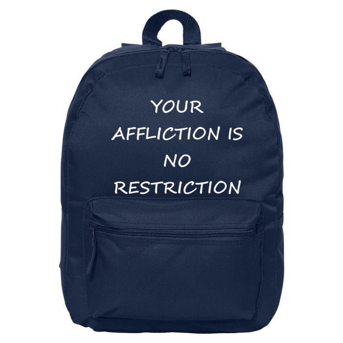 Your Affliction Is No Restrictionin Spirational 16 in Basic Backpack