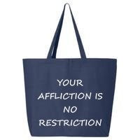 Your Affliction Is No Restrictionin Spirational 25L Jumbo Tote