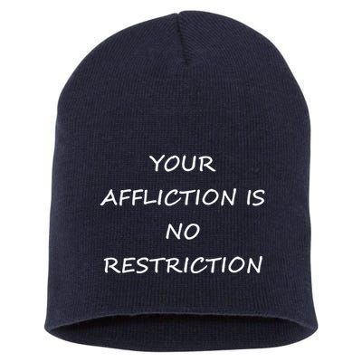 Your Affliction Is No Restrictionin Spirational Short Acrylic Beanie