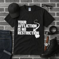 Your Affliction Is No Restriction Inspirational Motivation Tall T-Shirt