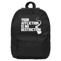 Your Affliction Is No Restriction Inspirational Motivation 16 in Basic Backpack