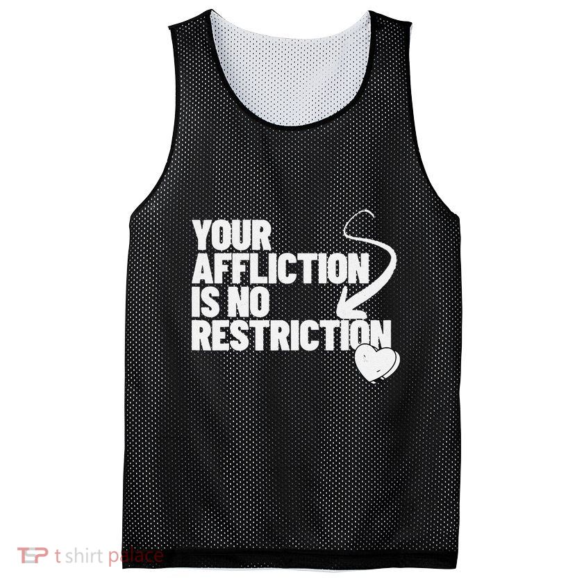 Your Affliction Is No Restriction Inspirational Motivation Mesh Reversible Basketball Jersey Tank