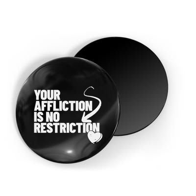 Your Affliction Is No Restriction Inspirational Motivation Magnet