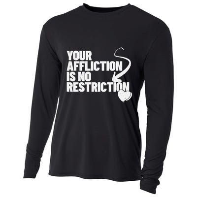 Your Affliction Is No Restriction Inspirational Motivation Cooling Performance Long Sleeve Crew