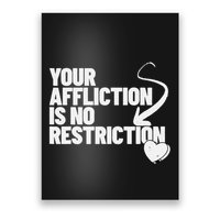 Your Affliction Is No Restriction Inspirational Motivation Poster