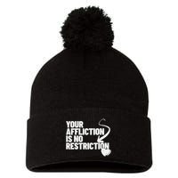Your Affliction Is No Restriction Inspirational Motivation Pom Pom 12in Knit Beanie