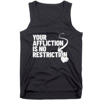 Your Affliction Is No Restriction Inspirational Motivation Tank Top