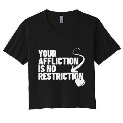 Your Affliction Is No Restriction Inspirational Motivation Crop Top
