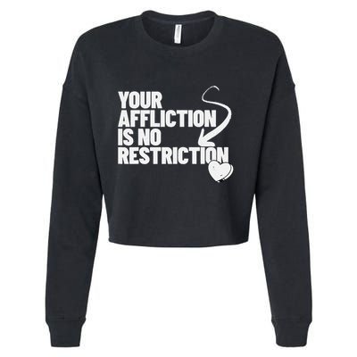 Your Affliction Is No Restriction Inspirational Motivation Cropped Pullover Crew