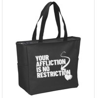 Your Affliction Is No Restriction Inspirational Motivation Zip Tote Bag