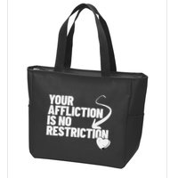Your Affliction Is No Restriction Inspirational Motivation Zip Tote Bag