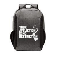 Your Affliction Is No Restriction Inspirational Motivation Vector Backpack