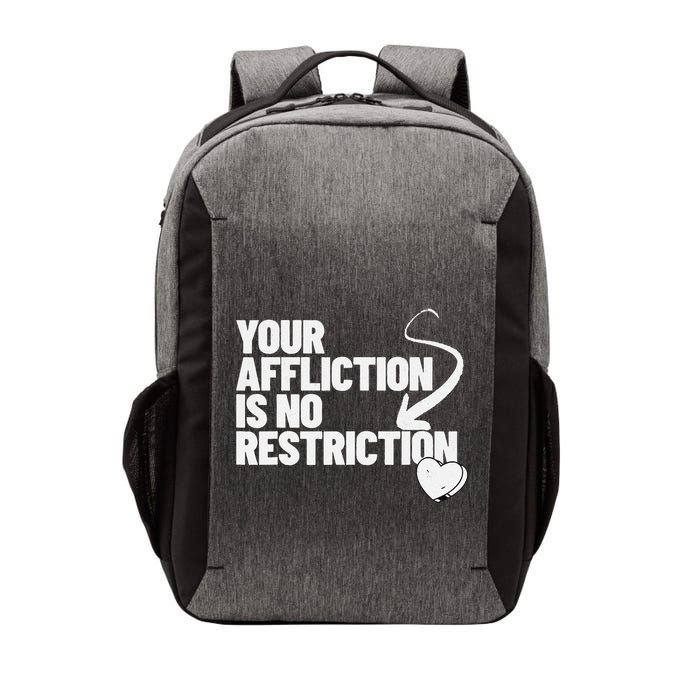 Your Affliction Is No Restriction Inspirational Motivation Vector Backpack