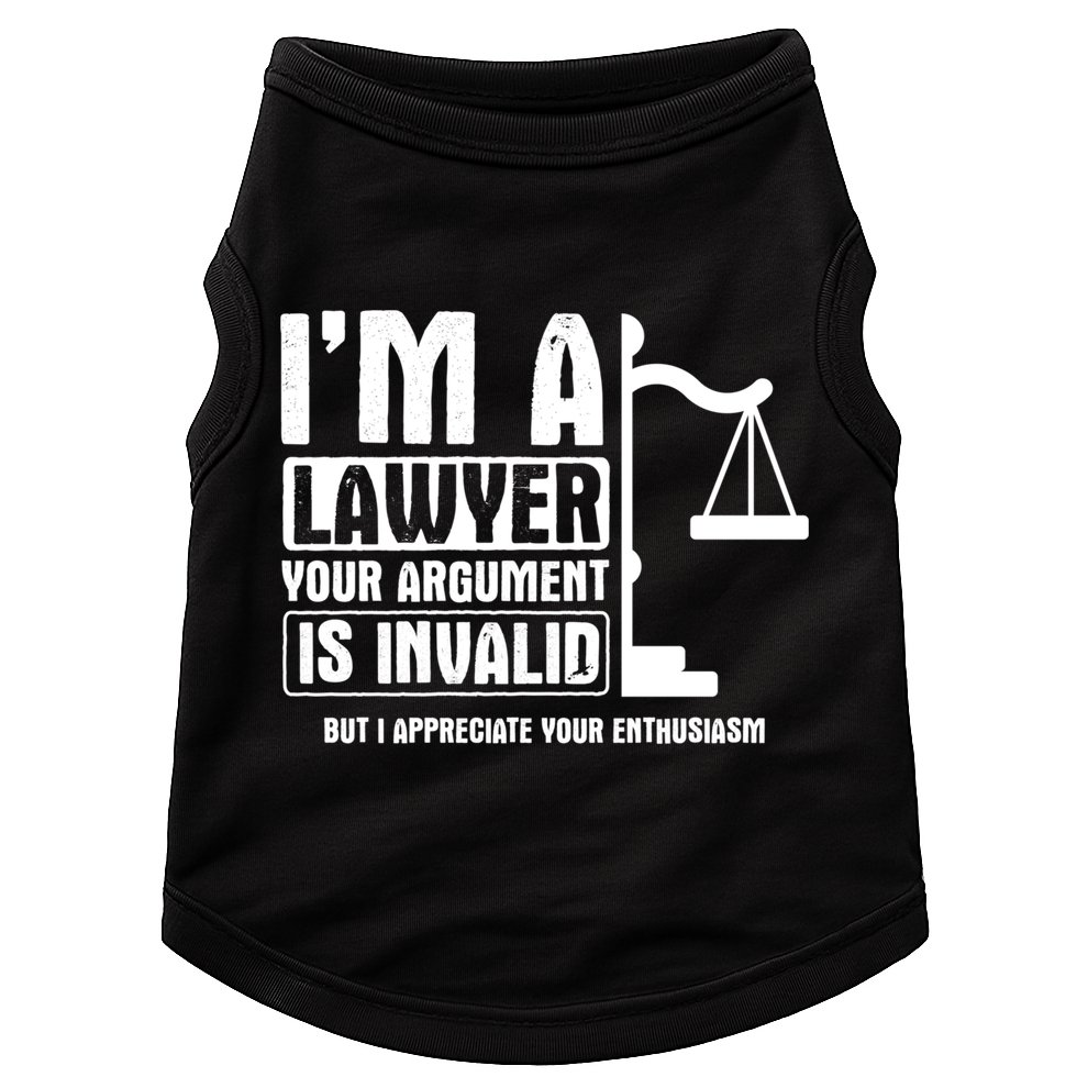 Your Agrut Is Invalid But I Appreciate Lawyer Cool Gift Doggie Tank