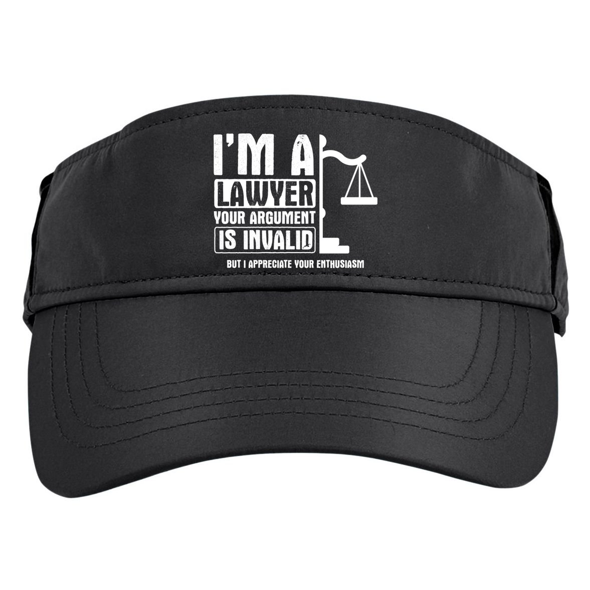 Your Agrut Is Invalid But I Appreciate Lawyer Cool Gift Adult Drive Performance Visor