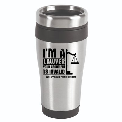 Your Agrut Is Invalid But I Appreciate Lawyer Cool Gift 16oz Travel Tumbler