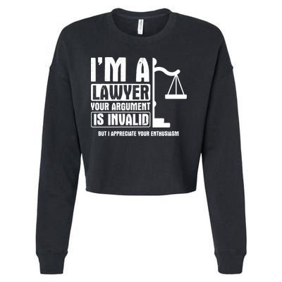 Your Agrut Is Invalid But I Appreciate Lawyer Cool Gift Cropped Pullover Crew