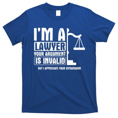 Your Agrut Is Invalid But I Appreciate Lawyer Cool Gift T-Shirt