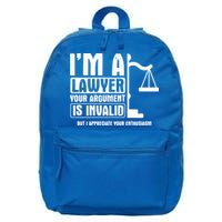 Your Agrut Is Invalid But I Appreciate Lawyer Cool Gift 16 in Basic Backpack