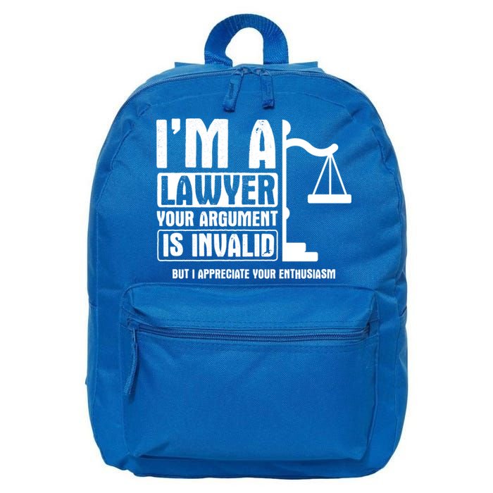 Your Agrut Is Invalid But I Appreciate Lawyer Cool Gift 16 in Basic Backpack