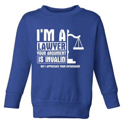Your Agrut Is Invalid But I Appreciate Lawyer Cool Gift Toddler Sweatshirt