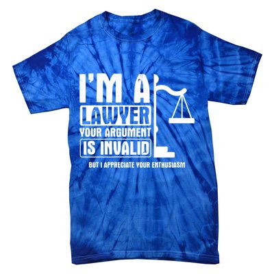 Your Agrut Is Invalid But I Appreciate Lawyer Cool Gift Tie-Dye T-Shirt