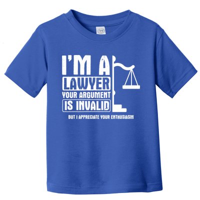 Your Agrut Is Invalid But I Appreciate Lawyer Cool Gift Toddler T-Shirt