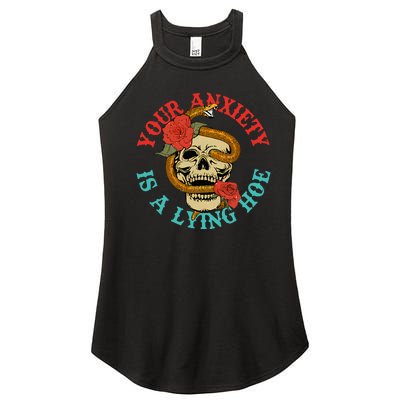 Your Anxiety Is A Lying Hoe Funny Skull Women’s Perfect Tri Rocker Tank