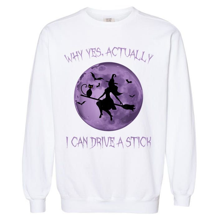 Yes Actually I Can Drive A Stick Halloween 2022 Garment-Dyed Sweatshirt