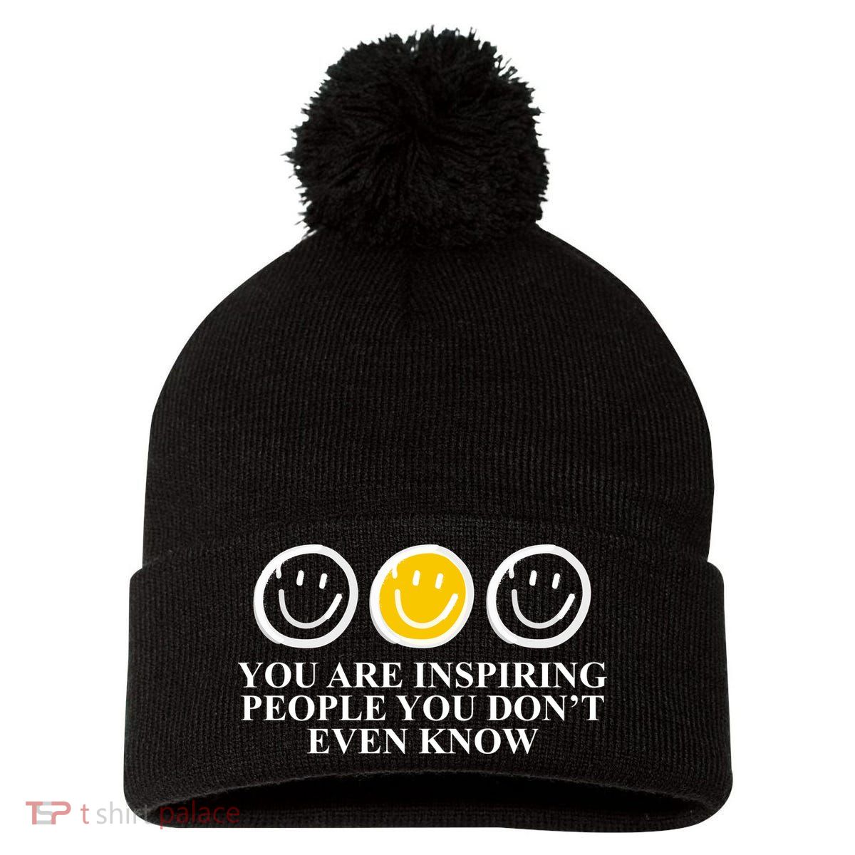 You Are Inspiring People You Don't Even Know Smile Face Pom Pom 12in Knit Beanie