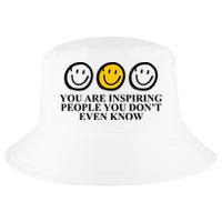 You Are Inspiring People You Don't Even Know Smile Face Cool Comfort Performance Bucket Hat