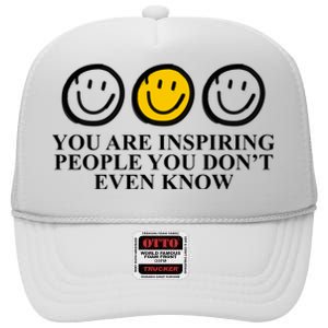 You Are Inspiring People You Don't Even Know Smile Face High Crown Mesh Back Trucker Hat