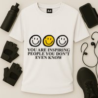 You Are Inspiring People You Don't Even Know Smile Face Cooling Performance Crew T-Shirt