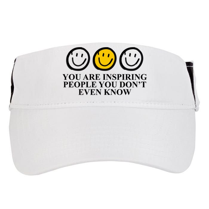You Are Inspiring People You Don't Even Know Smile Face Adult Drive Performance Visor