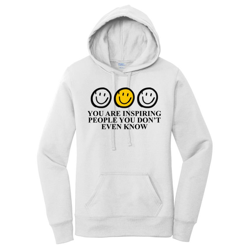 You Are Inspiring People You Don't Even Know Smile Face Women's Pullover Hoodie