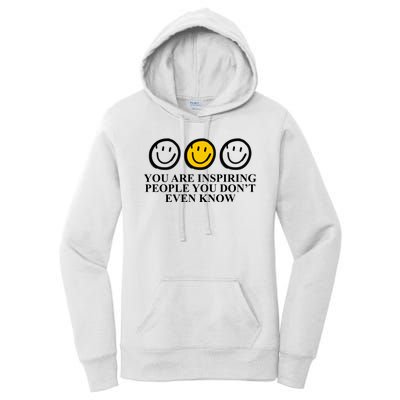 You Are Inspiring People You Don't Even Know Smile Face Women's Pullover Hoodie