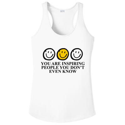 You Are Inspiring People You Don't Even Know Smile Face Ladies PosiCharge Competitor Racerback Tank