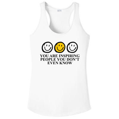 You Are Inspiring People You Don't Even Know Smile Face Ladies PosiCharge Competitor Racerback Tank