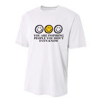 You Are Inspiring People You Don't Even Know Smile Face Youth Performance Sprint T-Shirt