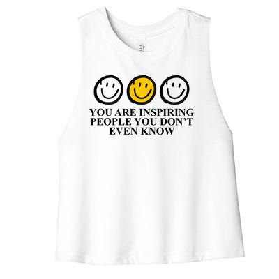 You Are Inspiring People You Don't Even Know Smile Face Women's Racerback Cropped Tank